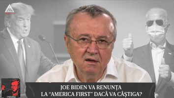 Gândurile lui Cristoiu. Va renunța Joe Biden la “America First” dacă va câștiga?