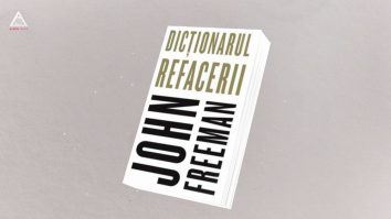 citEști. „Dicționarul refacerii”, de John Freeman