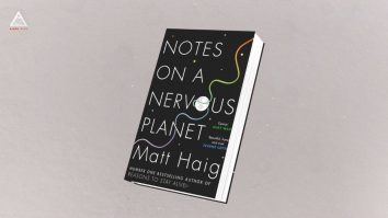 citEști. „Notes on a Nervous Planet”, de Matt Haig