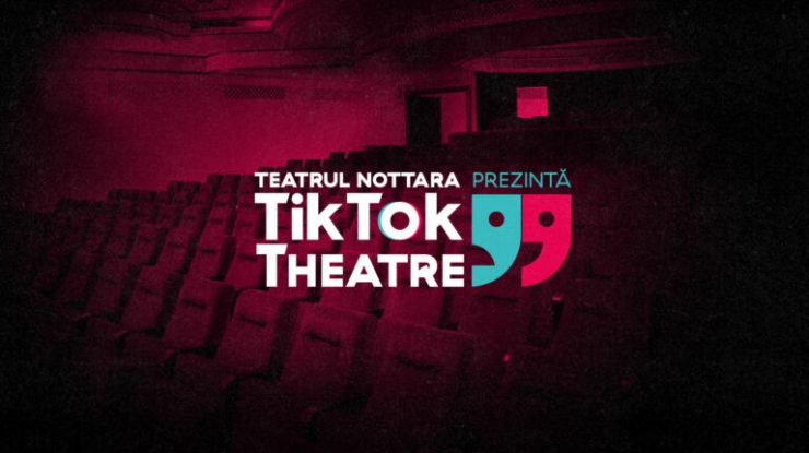 Teatrul se mută în social media. Ce este TikTok Theater