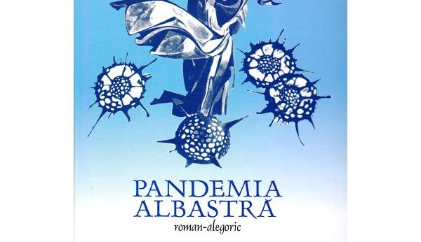 Primul roman românesc despre pandemie a fost lansat. „Nevoia de speranță umplută cu lupta pentru valori reale“