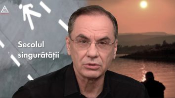 Ia să vezi. Secolul singurătății…
