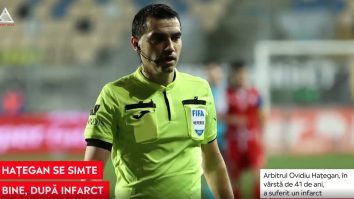 Arbitrul de elită Ovidiu Hațegan se află sub supraveghere medicală, în urma infarctului suferit
