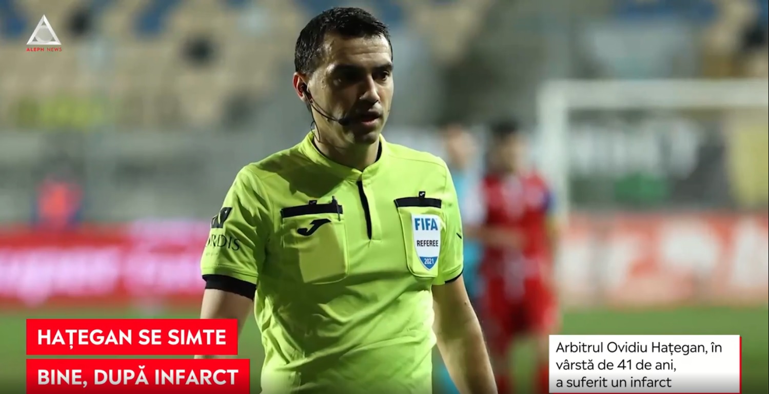 Arbitrul de elită Ovidiu Hațegan se află sub supraveghere medicală, în urma infarctului suferit
