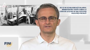 Fini sunt! De ce nu se majorează salariul minim pentru toata lumea la 3.000 de lei și nu se dau aceleași facilități fiscale?