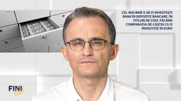 Fini sunt! Cel mai bine e să-ți investești banii în depozite bancare, în titluri de stat, făcând comparația de câștig cu o investiție în euro