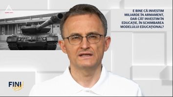 Fini sunt! E bine că investim miliarde în armament, dar cât investim în educație, în schimbarea modelului educațional?