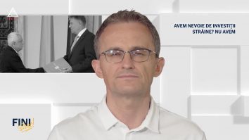 Fini sunt! Avem nevoie de investiții străine? Nu avem