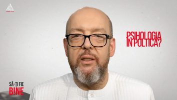 Să-ți fie bine! Psihologia politică