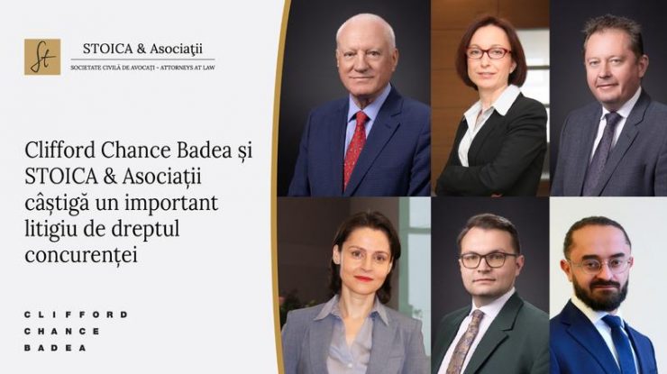 Avocații din cadrul Clifford Chance Badea și STOICA & Asociații câștigă un important litigiu de dreptul concurenței