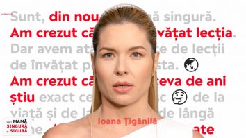 Sunt mamă singură și sigură. Nu mai fi atât de sigur pe tine