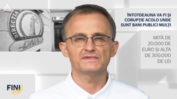 Fini sunt! Întotdeauna va fi și corupție acolo unde bani publici mulți