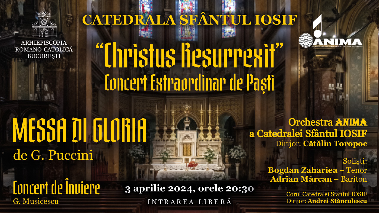 Cu ocazia sărbătorii Paștelui Catolic, Catedrala „Sfântul Iosif” din București va găzdui un concert