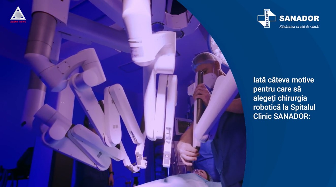 La Spitalul Clinic SANADOR, medici cu multă experiență realizează intervenții chirurgicale minim invazive moderne, asistate de robotul da Vinci Xi