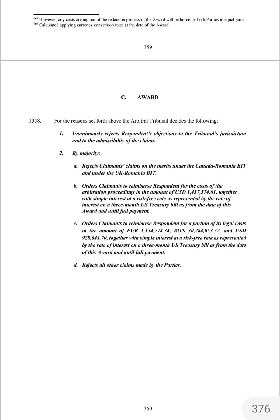 EXCLUSIV ZF. Surpriză de proporţii: România a câştigat procesul cu Gabriel Resources în dosarul Roşia Montana, doi arbitrii au votat pentru România, unul a votat împotrivă. Avocaţii României au fost casa de avocatură internaţională LALIVE din Geneva şi casa de avocatură locală LDDP – Leaua Damcali Deaconu Păunescu. Motivarea are 414 pagini