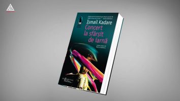 citEști. „Concert la sfârșit de iarnă”, de Ismail Kadare: Puterea cu care ficțiunea te plasează în realitate