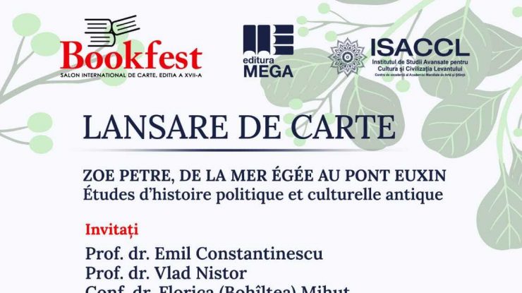 ISACCL, împreună cu Bookfest și Editura Mega, organizează lansarea volumelor „De la Mer Égéé au Pont Euxin. Études d’historie politique et culturelle antique”, de Zoe Petre