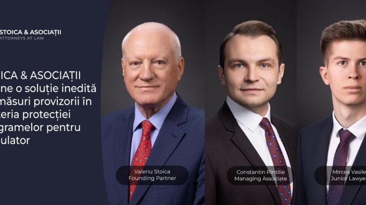 STOICA & ASOCIAȚII obține o soluție inedită de măsuri provizorii în materia protecției programelor pentru calculator