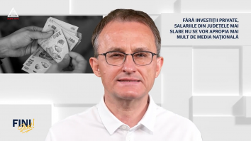 Fini sunt! Fără investiții private, salariile din județele mai slabe din punct de vedere economic nu se vor apropia mai mult de media națională