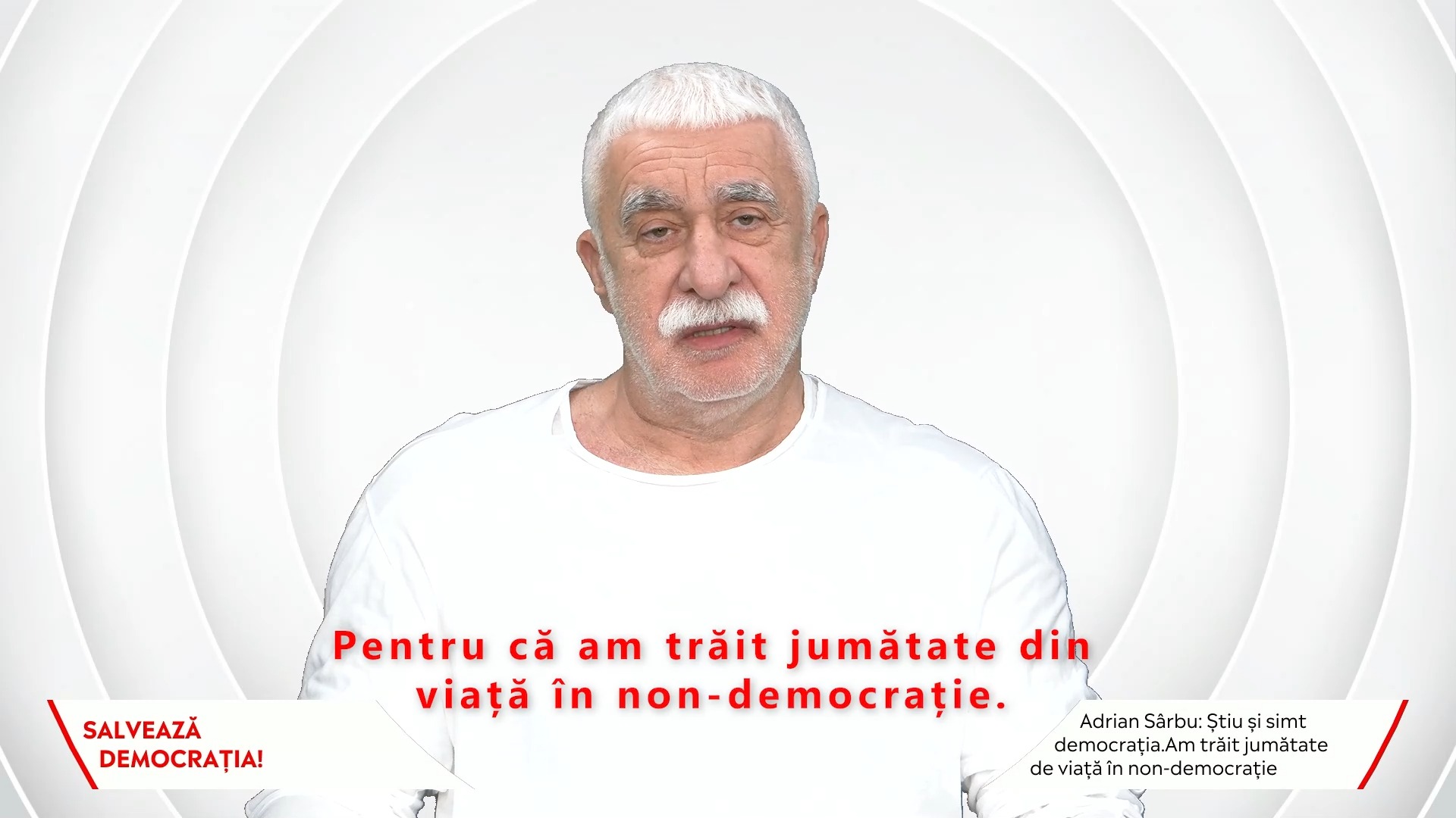 Adrian Sârbu: Avem misiunea să apărăm Democrația în România. Pentru că am trăit în Comunism. Dictatură. Ceaușescu!