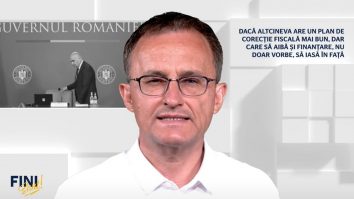 Fini sunt! Dacă altcineva are un plan de corecție fiscală mai bun, dar care să aibă și finanțare, nu doar vorbe, să iasă în față
