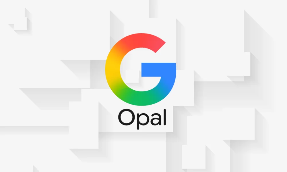 Google lansează Opal, un tool de Inteligență Artificială, care îți permite să creezi aplicații fără linii de cod