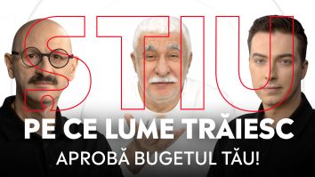 ȘTIU PE CE LUME TRĂIESC, 18 martie 2026. Aprobă bugetul TĂU!