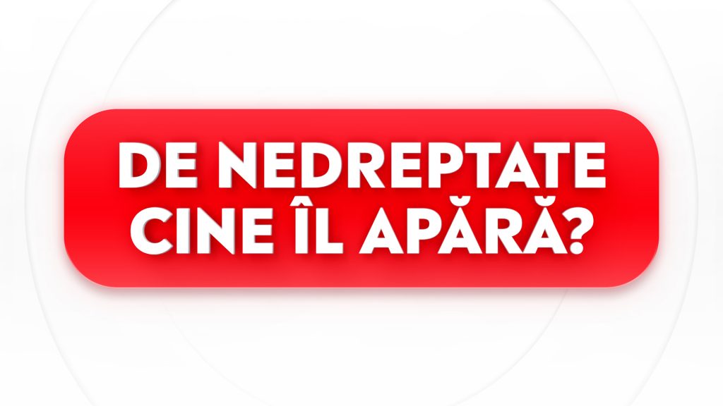 De nedreptate cine il apara