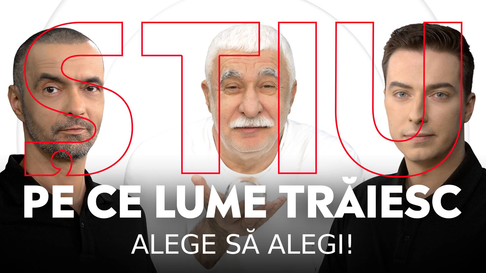 ȘTIU PE CE LUME TRĂIESC, 17 iunie 2026. Alege să alegi!