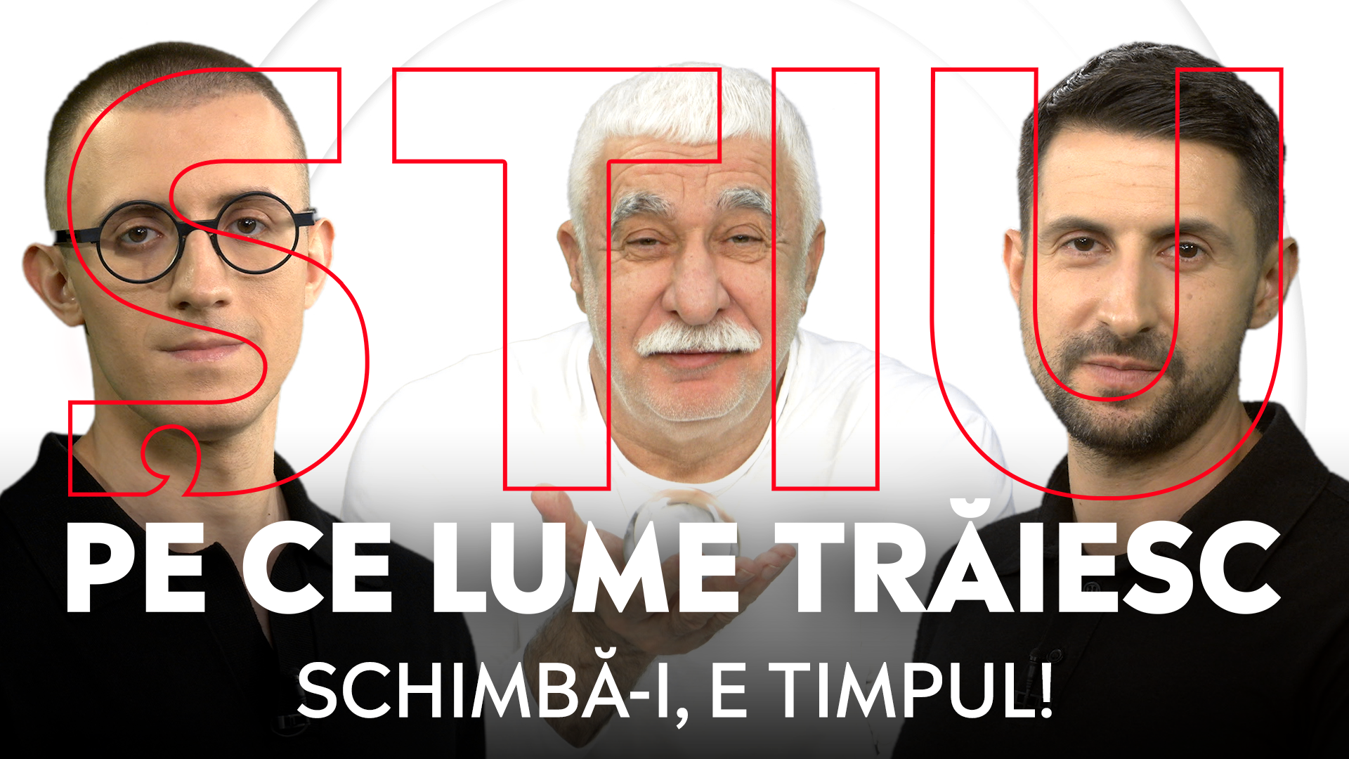 ȘTIU PE CE LUME TRĂIESC, 23 septembrie 2026. Schimbă-i, e timpul!