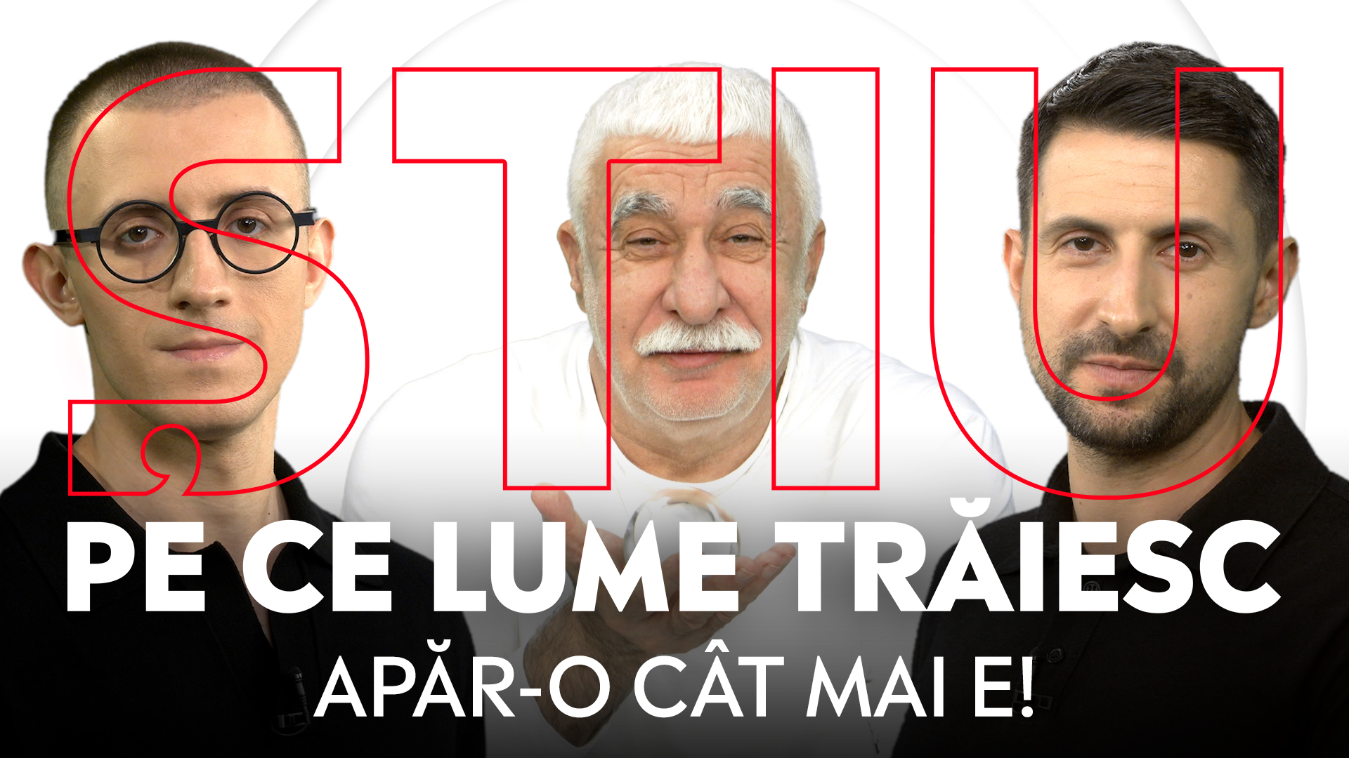 ȘTIU PE CE LUME TRĂIESC, 28 octombrie 2026. Apăr-o cât mai e!